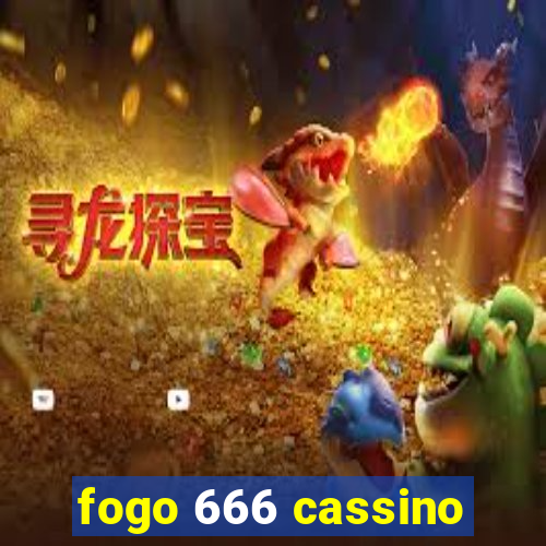 fogo 666 cassino